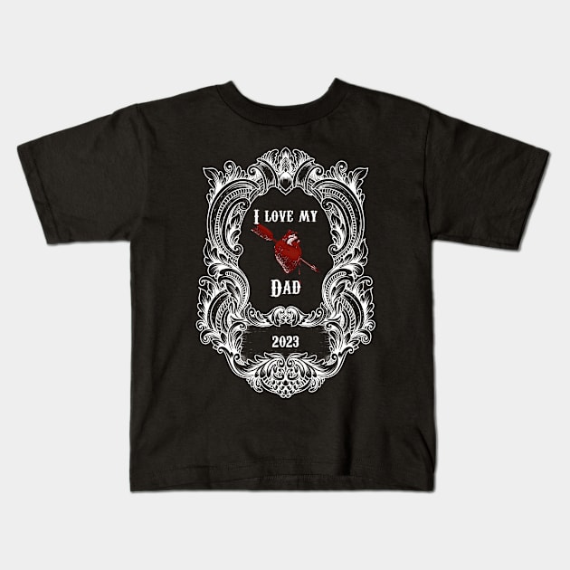 I love my dad Kids T-Shirt by Mysooni